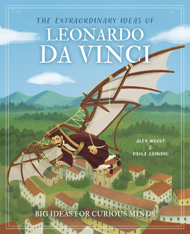 The Extraordinary Ideas Of Leonardo Da Vinci